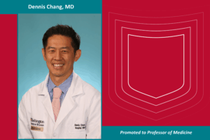 Dennis Chang, MD, Promoted to Professor of Medicine