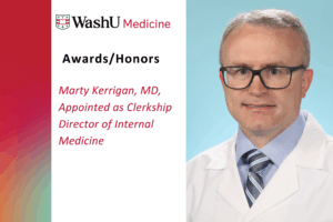 Marty Kerrigan, MD, Appointed as Clerkship Director of Internal Medicine